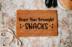 Funny Doormat Quotes SVG | Hope You Brought Snacks Product Image 4