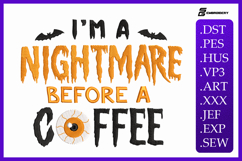 Nightmare Before Coffee Halloween Quote Embroidery Designs Product Image 1