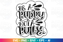Motivational svg Be a buddy not a bully lids Quote sayings Product Image 2