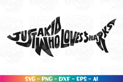 Just a kid who loves Sharks SVG Summer svg Beach fun kids Product Image 3