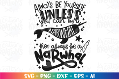Narwhal svg Always be yourself unless you can be a Narwhal Product Image 2