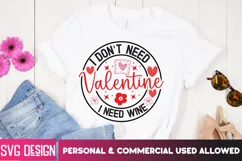 I Don't Need A Valentine I Need Wine SVG PNG,Valentine SVG Product Image 3