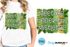 Christmas Sublimation | Meet Me Under the Mistletoe PNG Product Image 1