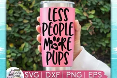 Less People More Pups SVG DXF PNG EPS Cutting Files Product Image 1
