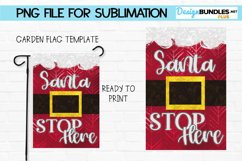 Christmas Santa Stop Here Garden Flag Sublimation Product Image 1