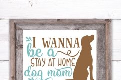 I wanna be a stay at home dog mom SVG, pet cutting file Product Image 2
