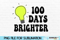 100 Days of School Sublimation Design - Brighter Lightbulb Product Image 1