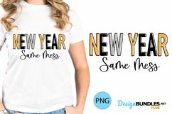 New Year Sublimation - New Year Same Mess Product Image 1