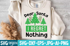 Dear Santa I Regret Nothing SVG| Christmas SVG Design Product Image 3