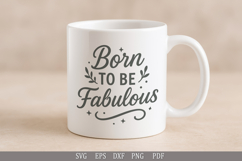 Born to Be Fabulous SVG Design for T-Shirts, Mugs, and Gifts Product Image 4