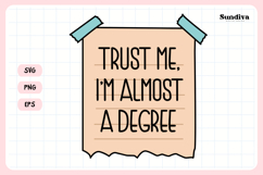 Funny Student Life Saying SVG | I&#039;m Almost A Degree Product Image 3