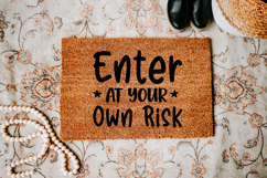 Funny Doormat Quotes SVG | Enter At Your Own Risk Product Image 4