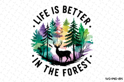 Life is better in the forest Svg | Shirt Svg Product Image 2