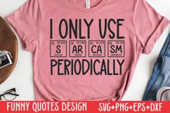 I only use sarcasm periodically SVG Product Image 1