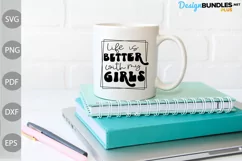 Life is Better with my Girls SVG | Girl Mom Tshirt Design Product Image 2