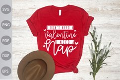 I Don't Need A Valentine I Need A Nap/ Valentine Quote SVG Product Image 2