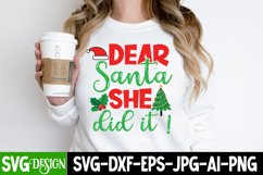 Dear Santa She Did it ! SVG Cut File, Dear Santa She Did it Product Image 1