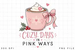 Cozy Days In Pink Ways PNG Sublimation Design - Pink Hot Product Image 1