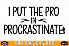 I Put the Pro in Procrastinate SVG | SVG Cut files Product Image 1