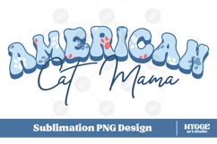 American Cat Mama 4th of July USA Paw DTF Sublimation PNG Product Image 1