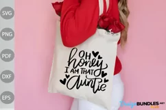 Oh Honey I Am That Auntie SVG Cut Files/ Aunt Quote SVG Product Image 2