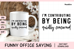 Funny Office Saying SVG | By Being Quietly Concerned Product Image 1