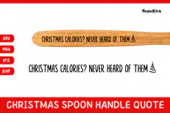 Christmas Wooden Spoon Handle Quote SVG - Christmas Calories Product Image 1