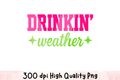 Drinkin&#039; Weather Clipart Sublimation PNG | Summer Png Product Image 1