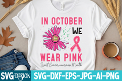 In October we wear Pink Breast Cancer awareness Month SVG Product Image 2