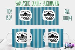 Sarcastic Quotes Sublimation | PNG Design | Funny v.2 Product Image 13