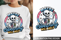 Maybe Swearing Sublimation Design - Funny Skeleton PNG Product Image 1