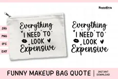 Makeup Bag Quotes for Cosmetic Pouch | Everything I Need Product Image 1