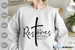 Christian Quote SVG / He Restores My Soul-Psalm 23:3 SVG Product Image 1