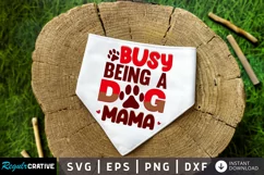 Busy Being A Dog Mama SVG, Dog Bandana SVG Design Product Image 2