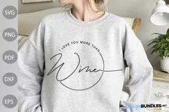 I love you more than wine SVG, Valentine's Day SVG Product Image 1