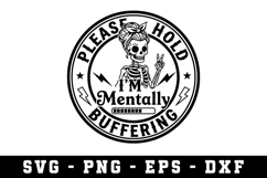 I Am Mentally Buffering Svg |Sarcastic SVG Cut files |Cricut Product Image 1