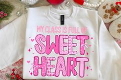 My Class Is Full Sweethearts Png, Valentines Day Png Product Image 3