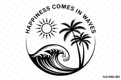 Happiness comes in waves svg | Summer Svg | Svg Cut Files Product Image 1