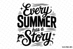 Every Summer has a story svg | Summer Svg | Svg Cut Files Product Image 1