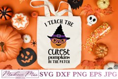 I Teach The Cutest Pumpkins In The Patch, Halloween SVG Product Image 1