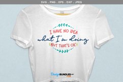 No Idea What I'm Doing - svg file, printable, sublimation Product Image 1