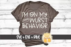 I'm On My Wurst Behavior - Oktoberfest SVG PNG DXF Cut File Product Image 1