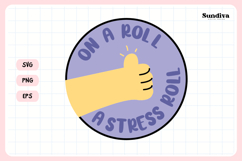 Funny Student Life Saying SVG | On A Roll A Stress Roll Product Image 3