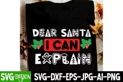 Dear Santa i Can Explain SVG , Christmas Santa SVG Quotes Product Image 1