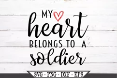 My Heart Belongs To A Soldier SVG Product Image 2
