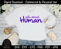 Anti Social Human- Funny Sarcastic SVG, Introvert Person SVG Product Image 2