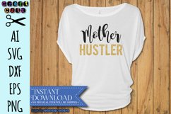 Mother Hustler SVG, Mom Shirt Design, Working Mom SVG Product Image 1