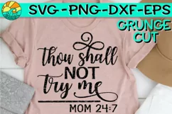 Mom 24 7 - Grunge - Thou Shall Not Try Me - SVG PNG EPS DXF Product Image 1