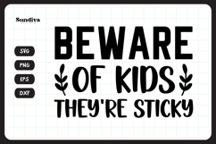 Funny Doormat Quotes SVG | Beware Of Kids They&#039;re Sticky Product Image 3