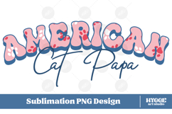 American Cat Papa 4th of July USA Paw DTF PNG Sublimation Product Image 1
